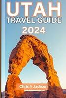 Algopix Similar Product 18 - Travel Guide to Utah 2024 Explore