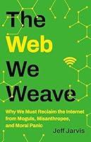 Algopix Similar Product 1 - The Web We Weave Why We Must Reclaim