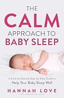 Algopix Similar Product 1 - The CALM Approach to Baby Sleep A