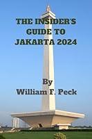 Algopix Similar Product 1 - THE INSIDER'S GUIDE TO JAKARTA 2024