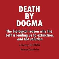 Algopix Similar Product 12 - Death by Dogma The Biological Reason