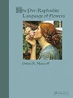 Algopix Similar Product 4 - The Pre-Raphaelite Language of Flowers