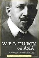 Algopix Similar Product 18 - W E B Du Bois on Asia Crossing the