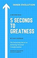 Algopix Similar Product 1 - 5 Seconds to Greatness The Surprising