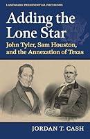 Algopix Similar Product 1 - Adding the Lone Star John Tyler Sam