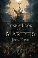 Algopix Similar Product 2 - Foxes Book of Martyrs Christian