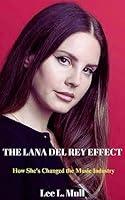 Algopix Similar Product 7 - THE LANA DEL REY EFFECT How Shes