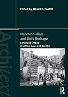 Algopix Similar Product 17 - Neocolonialism and Built Heritage