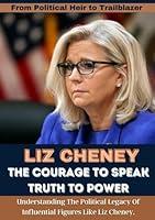 Algopix Similar Product 18 - LIZ CHENEY The courage to speak truth