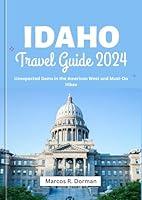 Algopix Similar Product 20 - IDAHO TRAVEL GUIDE 2024 Unexpected