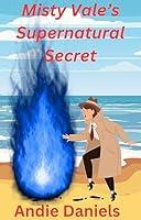 Algopix Similar Product 4 - Misty Vales Supernatural Secret The