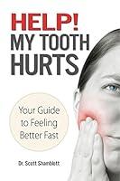 Algopix Similar Product 11 - Help My Tooth Hurts Your Guide to