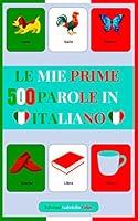 Algopix Similar Product 4 - Le mie Prime 500 Parole in ITALIANO