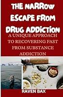 Algopix Similar Product 13 - THE NARROW ESCAPE FROM DRUG ADDICTION