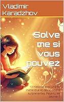 Algopix Similar Product 13 - Solve me si vous pouvez  13 histoires