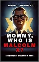 Algopix Similar Product 4 - Mommy Who Is Malcolm X Trailblazers