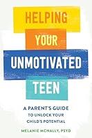 Algopix Similar Product 4 - Helping Your Unmotivated Teen A