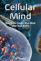 Algopix Similar Product 8 - Cellular Minds Your Cells Create Your