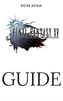 Algopix Similar Product 10 - Final Fantasy XV Guide Walkthrough