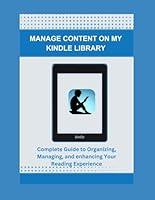 Algopix Similar Product 1 - MANAGE CONTENT ON MY KINDLE LIBRARY