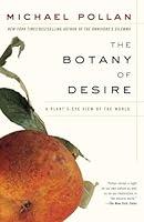 Algopix Similar Product 17 - The Botany of Desire A PlantsEye