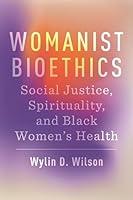 Algopix Similar Product 13 - Womanist Bioethics Social Justice