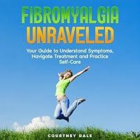 Algopix Similar Product 7 - Fibromyalgia Unraveled Your Guide to