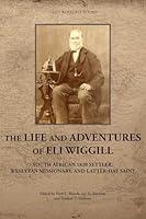 Algopix Similar Product 5 - The Life and Adventures of Eli Wiggill