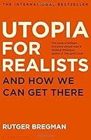 Algopix Similar Product 7 - Utopia for Realists And How We Can Get