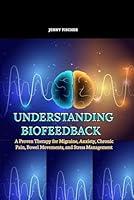 Algopix Similar Product 16 - Understanding Biofeedback A Proven