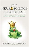 Algopix Similar Product 3 - THE NEUROSCIENCE OF LANGUAGE  A Frog