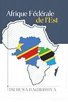 Algopix Similar Product 14 - Afrique Fdrale de lEst Un Rve Une