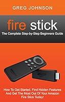 Algopix Similar Product 8 - Fire Stick The Complete StepbyStep