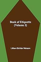 Algopix Similar Product 20 - Book of Etiquette (Volume I)