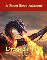 Algopix Similar Product 19 - Dragon's Fire (Penny Blood Adventures)