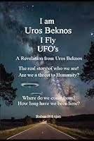 Algopix Similar Product 20 - I am Uros Beknos I Fly UFOs The