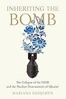 Algopix Similar Product 14 - Inheriting the Bomb The Collapse of