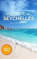Algopix Similar Product 15 - Super Cheap Seychelles Travel Guide