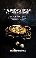 Algopix Similar Product 7 - THE COMPLETE INSTANT POT DIET COOKBOOK