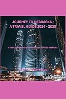 Algopix Similar Product 13 - JOURNEY TO NEBRASKA  A TRAVEL GUIDE