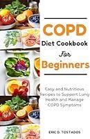 Algopix Similar Product 3 - COPD DIET COOKBOOK FOR BEGINNERS Easy