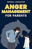 Algopix Similar Product 1 - Anger Management for Parents Stop