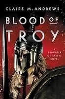 Algopix Similar Product 15 - Blood of Troy (Daughter of Sparta, 2)