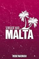 Algopix Similar Product 9 - Sehnsucht nach Malta Reisetagebuch