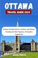 Algopix Similar Product 7 - Ottawa Travel Guide 2024 Journey