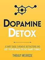 Algopix Similar Product 18 - Dopamine Detox  A Short Guide to