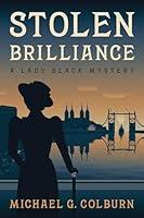 Algopix Similar Product 10 - Stolen Brilliance A Lady Black Mystery