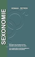 Algopix Similar Product 17 - Sexonomie Pourquoi les hommes et les