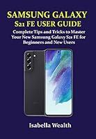 Algopix Similar Product 1 - SAMSUNG GALAXY S21 FE USER GUIDE