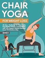 Algopix Similar Product 10 - Chair Yoga for Weight Loss 28Day